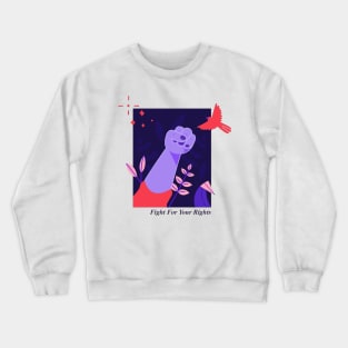 FIGHT FOR YOUR RIGHTS Crewneck Sweatshirt